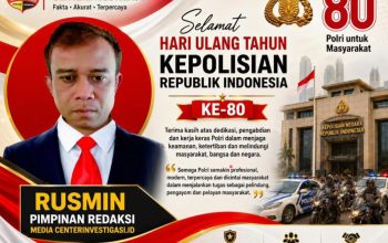 Pimpinan Media Centerinvestigasi.id Ucapkan Selamat HUT ke-80 Polri