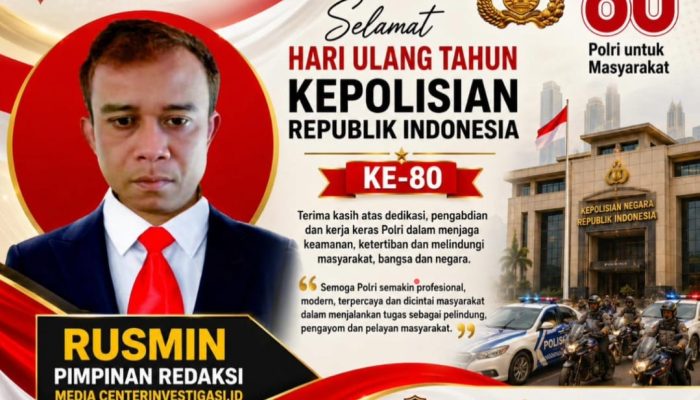 Pimpinan Media Centerinvestigasi.id Ucapkan Selamat HUT ke-80 Polri