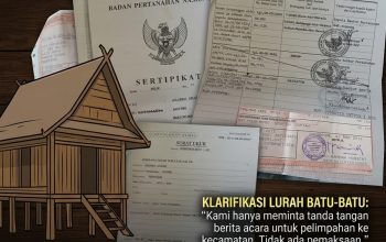 Lurah Batu-Batu Beri Klarifikasi Soal Tanda Tangan dan Penanganan Lahan Riatun