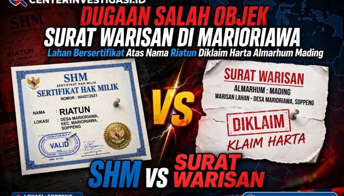 Dugaan Salah Objek Surat Warisan di Marioriawa, Lahan Bersertifikat Atas Nama Riatun Diklaim Harta Almarhum Mading