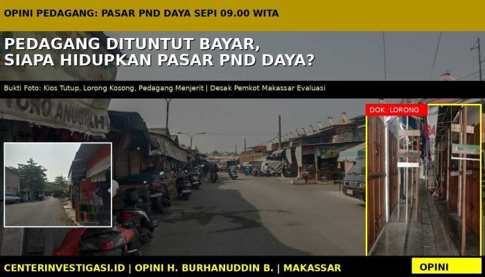 Pedagang Dituntut Membayar, Siapa yang Bertanggung Jawab Menghidupkan Pasar Pusat Niaga Daya?