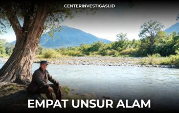 Empat Unsur Alam – Ada yang Dilihat, Ada yang Hanya Dapat Dirasakan